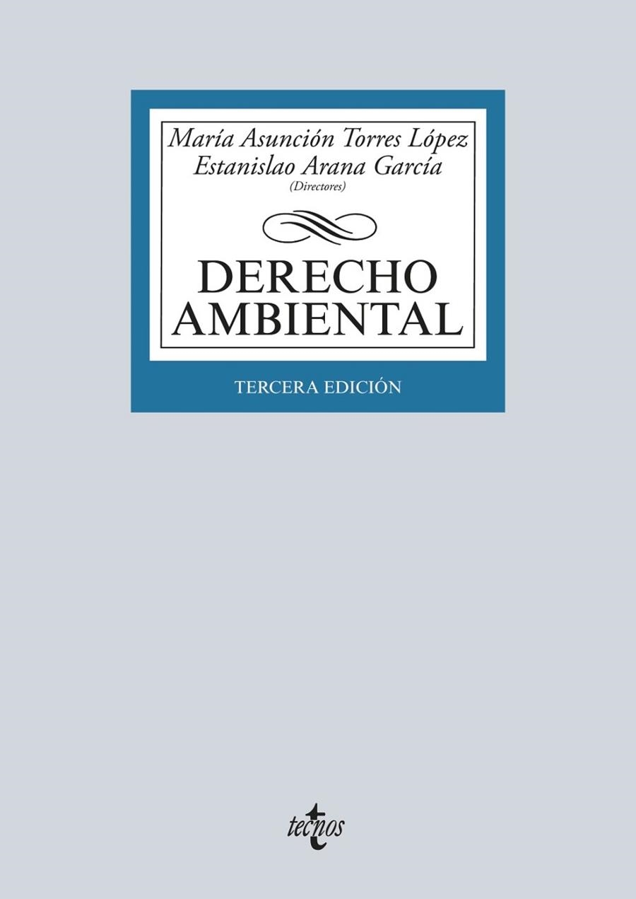 DERECHO AMBIENTAL | 9788430973521 | TORRES LÓPEZ, MARÍA ASUNCIÓN/ARANA GARCÍA, ESTANISLAO/CONDE ANTEQUERA, JESÚS/BOMBILLAR SÁENZ, FRANCI