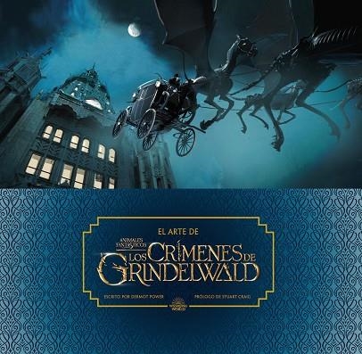 EL ARTE DE ANIMALES FANTÁSTICOS: LOS CRÍMENES DE GRINDELWALD | 9788491393238 | POWER, DERMOT