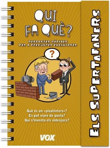 QUI FA QUÈ? SUPERTAFANERS  | 9788499742908 | VOX EDITORIAL