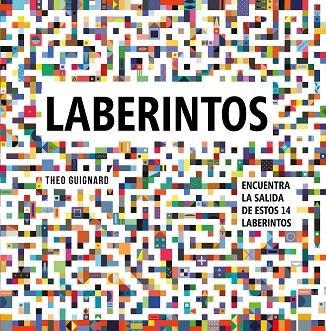 LABERINTOS. ENCUENTRA LA SALIDA DE ESTOS 14 LABERINTOS | 9788448851644 | GUIGNARD, THÉO