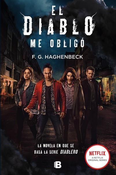 EL DIABLO ME OBLIGÓ. EL DIABLERO1 | 9788466664523 | HAGHENBECK, F.G.