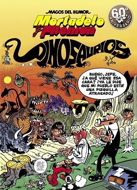 MORTADELO Y FILEMÓN. DINOSAURIOS (MAGOS DEL HUMOR 52) | 9788402421876 | IBÁÑEZ, FRANCISCO