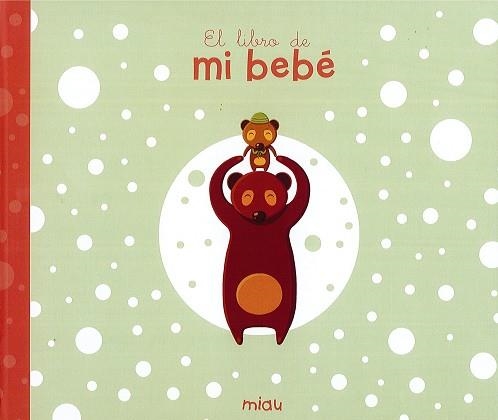 EL LIBRO DE MI BEBE | 9788417272142