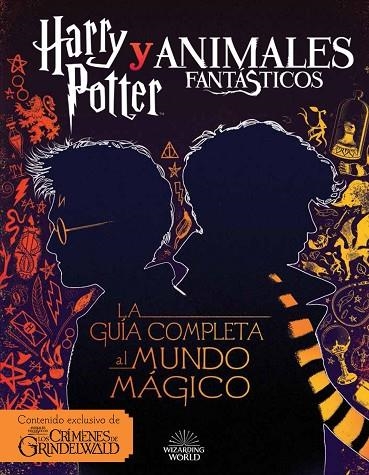 HARRY POTTER Y ANIMALES FANTÁSTICOS. LA GUÍA AL MUNDO MÁGICO | 9788893675420 | VARIOS AUTORES