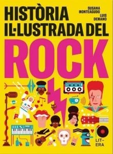 HISTÒRIA IL·LUSTRADA DEL ROCK | 9788494843969 | MONTEAGUDO DURO, SUSANA/DEMANO, LUIS