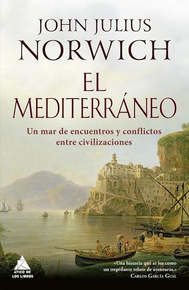 EL MEDITERRÁNEO. UN MAR DE ENCUENTROS | 9788416222773 | NORWICH, JOHN JULIUS