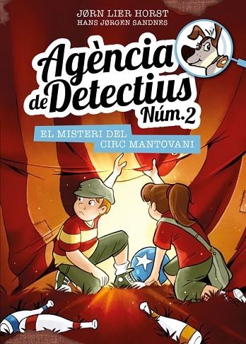 EL MISTERI DEL CIRC MANTOVANI. AGÈNCIA DE DETECTIUS NÚM. 2 | 9788424663629 | HORST, JORN LIER