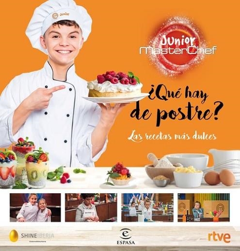 ¿QUÉ HAY DE POSTRE?. LAS RECETAS MAS DULCES MASTERCHEF JUNIOR | 9788467052626 | SHINE/CR TVE