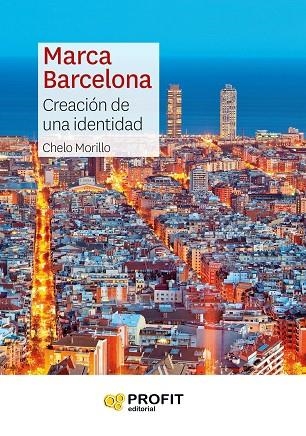 MARCA BARCELONA. CREACIÓN DE UNA IDENTIDAD | 9788417209391 | MORILLO PALOMO, CHELO