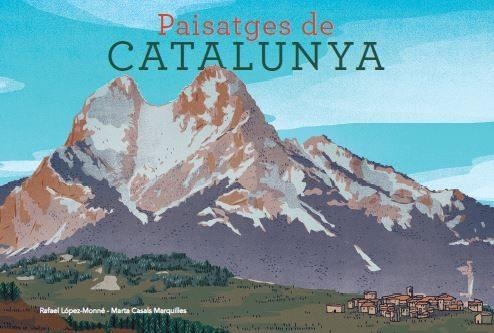 PAISATGES DE CATALUNYA | 9788415315520 | LOPEZ FAFAEL- CASALS MARTA