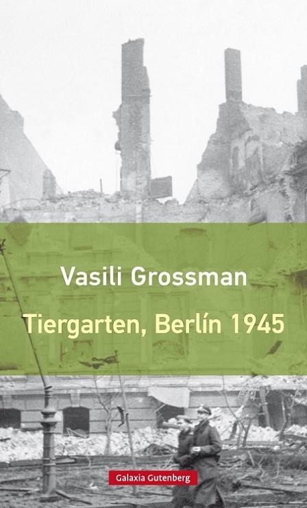 TIERGARTEN, BERLÍN 1945 | 9788417355029 | GROSSMAN, VASSILI