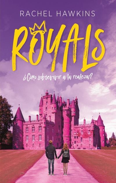 ROYALS ¿CÓMO SOBREVIVIR A LA REALEZA? | 9788492918089 | HAWKINS, RACHEL