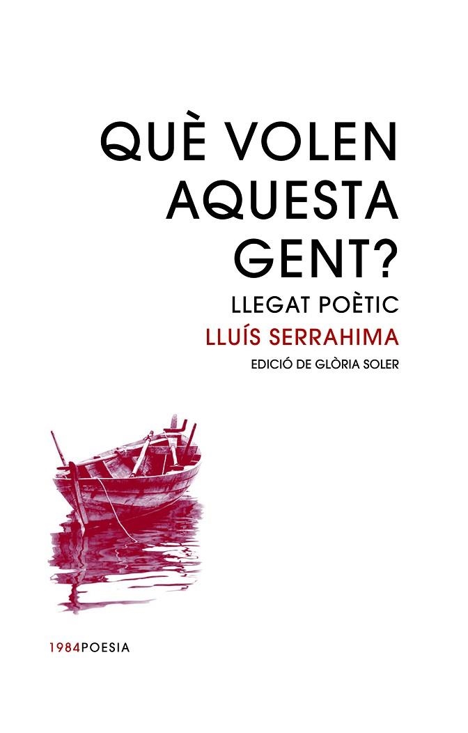 QUÈ VOLEN AQUESTA GENT? LLEGAT POÈTIC | 9788416987399 | SERRAHIMA I VILLAVECCHIA, LLUÍS