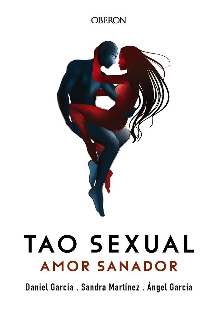 TAO SEXUAL. AMOR SANADOR | 9788441540576 | GARCÍA, ÁNGEL/GARCÍA, DANIEL/MARTÍNEZ, SANDRA