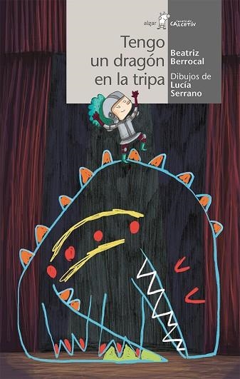 TENGO UN DRAGÓN EN LA TRIPA | 9788491422280 | BERROCAL PÉREZ, BEATRIZ