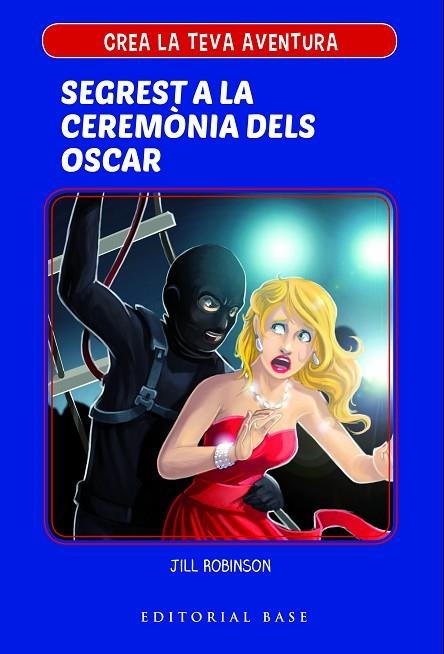 SEGREST A LA CERIMÒNIA DELS OSCAR,CREA LA TEVA AVENTURA | 9788417183967 | ROBINSON, JILL