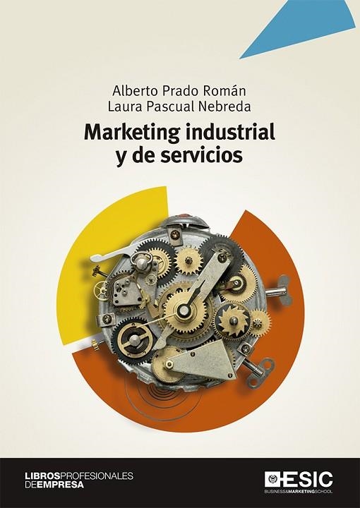 MARKETING INDUSTRIAL Y DE SERVICIOS | 9788417513467 | PRADO ROMÁN, ALBERTO/PASCUAL NEBREDA, LAURA