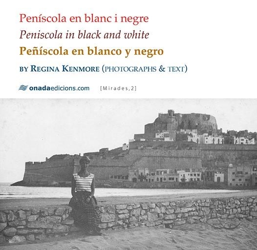 PENÍSCOLA EN BLANC I NEGRE | 9788417050801 | KENMORE, REGINA