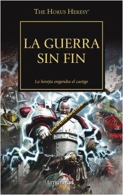 LA GUERRA SIN FIN. HEREJIA DE HORUS 33 | 9788445005613 | DIVERSOS AUTORES