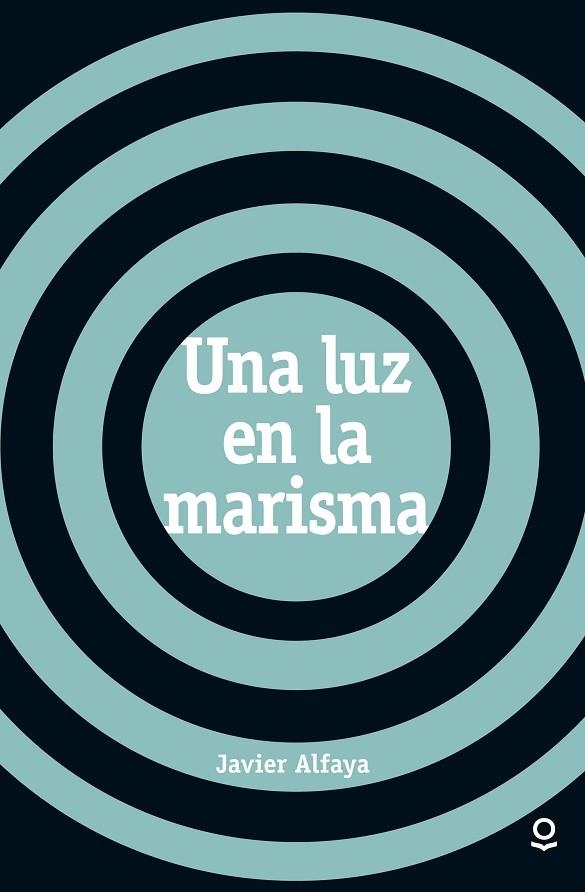 UNA LUZ EN LA MARISMA | 9788491220633 | ALFAYA, JAVIER