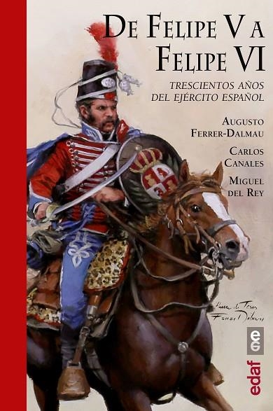 DE FELIPE V A FELIPE VI | 9788441438910 | CANALES, CARLOS/DEL REY, MIGUEL