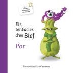 ELS TENTACLES D´EN BLEF - POR | 9788494771446 | ARIAS, TERESA / CLEMENTE, EVA