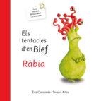 ELS TENTACLES D´EN BLEF - RABIA | 9788494771439 | CLEMENTE, EVA/ ARIAS, TERESA