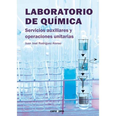 LABORATORIO DE QUÍMICA. SERVICIOS AUXILIARES Y OPERACIONES UNITARIAS | 9788417119614 | RODRÍGUEZ ALONSO, JUAN JOSÉ