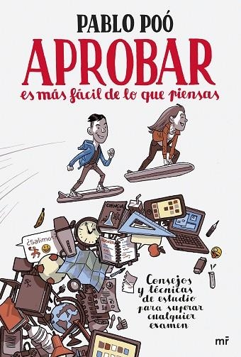 APROBAR ES MÁS FÁCIL DE LO QUE PIENSAS. CONSEJOS Y TÉCNICAS DE ESTUDIO PARA SUPERAR CUALQUIER EXAMEN | 9788427045217 | POÓ, PABLO