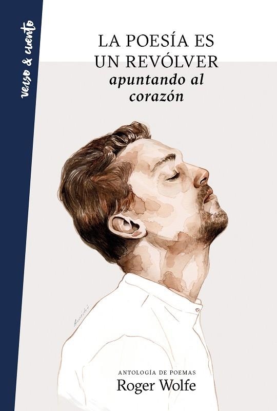 LA POESÍA ES UN REVÓLVER APUNTANDO AL CORAZÓN,ANTOLOGIA DE POEMAS | 9788403519503 | WOLFE, ROGER