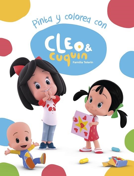 PINTA Y COLOREA CON CLEO Y CUQUÍN  ACTIVIDADES | 9788448851712 | VARIOS AUTORES,