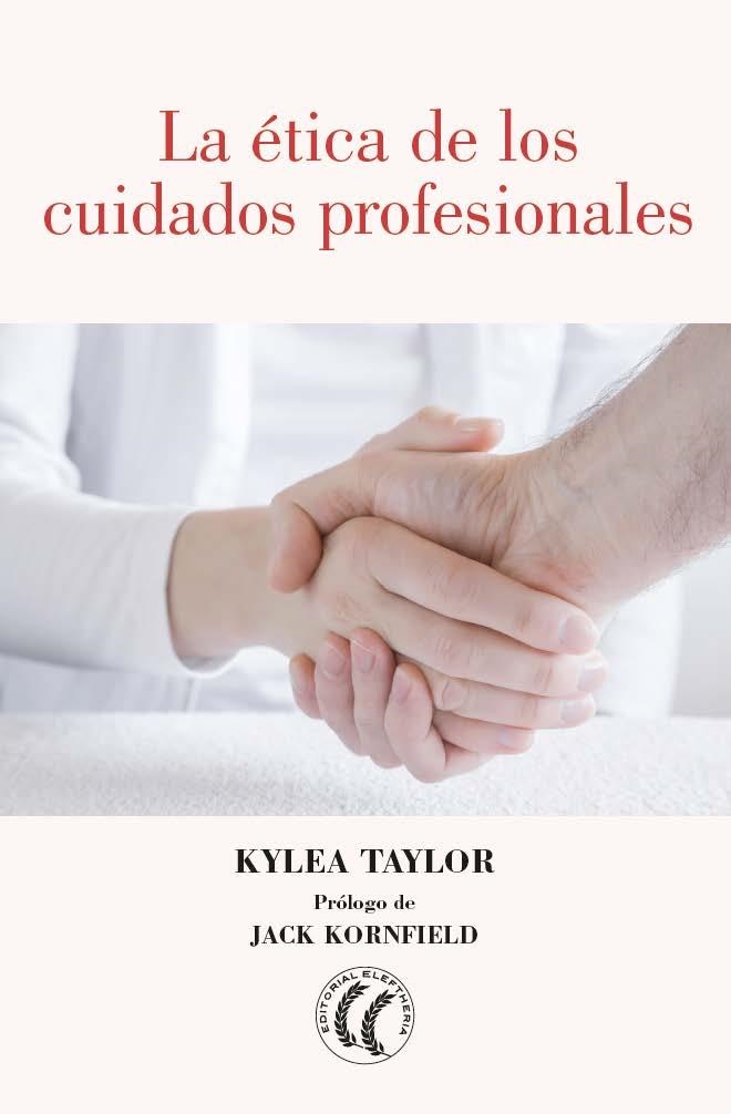 LA ÉTICA DE LOS CUIDADOS PROFESIONALES | 9788494938740 | TAYLOR, KYLEA