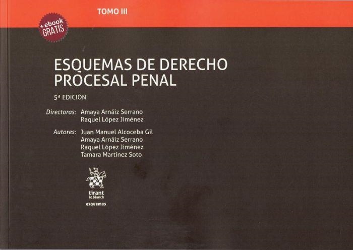 ESQUEMAS DE DERECHO PROCESAL PENAL TOMO 3 | 9788491907978 | AMAYA ARNAIZ SERRANO RAQUEL LÓPEZ JIMÉNEZ 