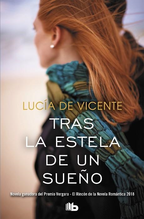 TRAS LA ESTELA DE UN SUEÑO (PREMIO VERGARA  EL RINCÓN DE LA NOVELA ROMÁNTICA 2018) | 9788490707241 | DE VICENTE, LUCÍA