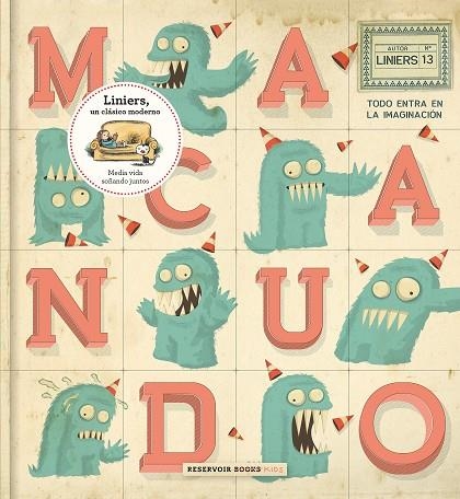 MACANUDO 13. TODO ENTRA EN LA IMAGINACIÓN | 9788417125288 | LINIERS