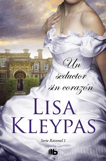 UN SEDUCTOR SIN CORAZÓN. SERIE RAVENEL 1 | 9788490707265 | KLEYPAS, LISA