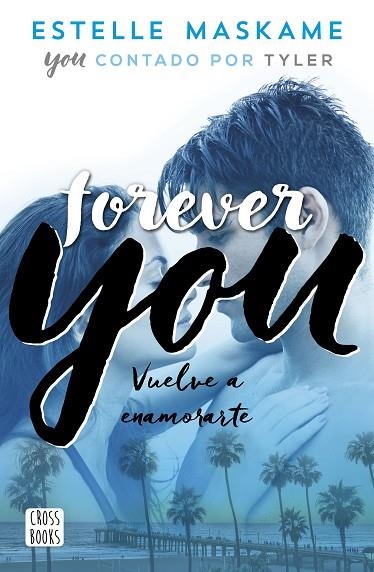 FOREVER YOU. YOU 4 | 9788408201281 | MASKAME, ESTELLE