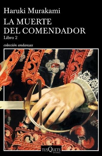 LA MUERTE DEL COMENDADOR. LIBRO 2  | 9788490666326 | MURAKAMI, HARUKI