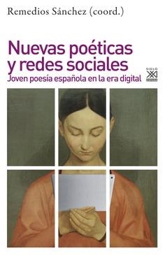 NUEVAS POETICAS Y REDES SOCIALES,JOVEN POESIA ESPAÑOLA EN LA ERA DIGITAL | 9788432319334 | SANCHEZ,REMEDIOS