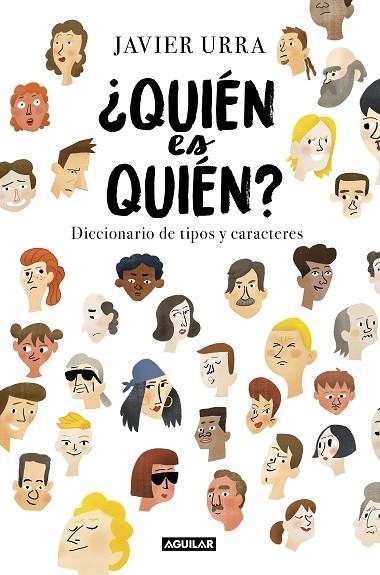 ¿QUIÉN ES QUIÉN? DICCIONARIO DE TIPOS Y CARACTERES | 9788403518094 | URRA, JAVIER