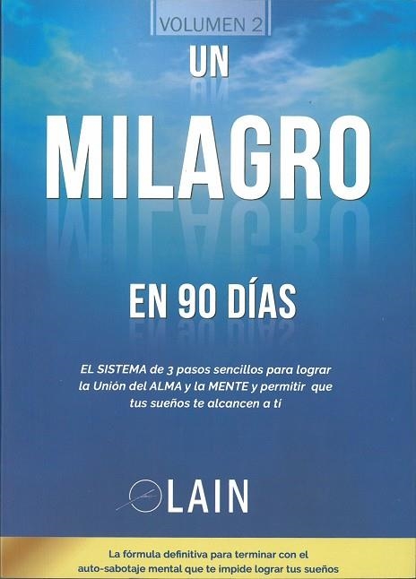 UN MILAGRO EN 90 DIAS. SAGA LA VOZ DE TU ALMA 2 | 9788460690542 | GARCIA CALVO, LAIN