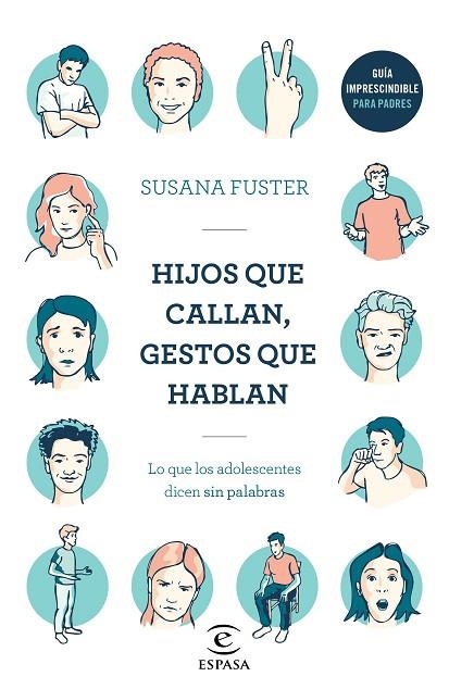 HIJOS QUE CALLAN, GESTOS QUE HABLAN. LO QUE LOS ADOLESCENTES DICEN SIN PALABRAS | 9788467052923 | FUSTER, SUSANA