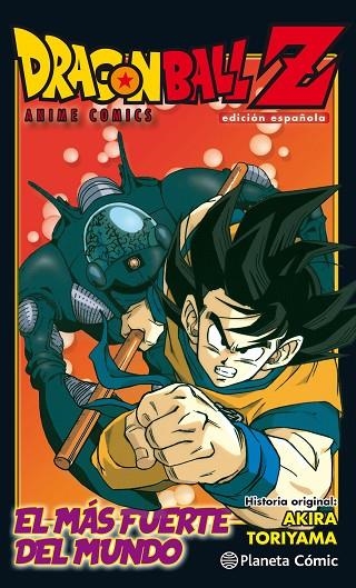 DRAGON BALL Z ANIME COMIC EL HOMBRE MÁS FUERTE DEL MUNDO | 9788491468271 | TORIYAMA, AKIRA