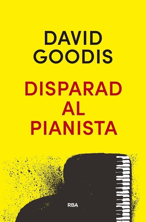 DISPARAD AL PIANISTA | 9788490569313 | GOODIS DAVID