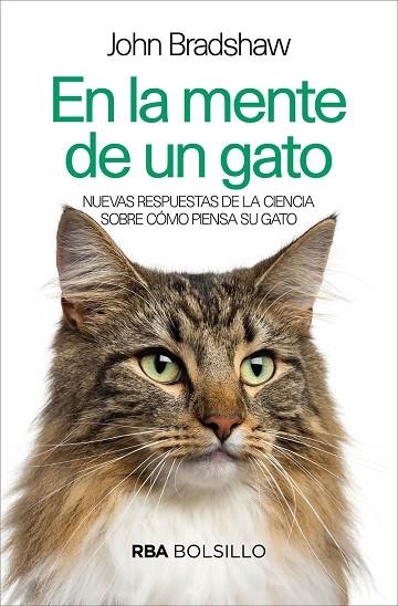 EN LA MENTE DE UN GATO. NUEVAS RESPUESTAS DE LA CIENCIA SOBRE COMO PIENSA TU GATO  | 9788491873198 | BRADSHAW JOHN