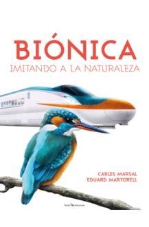 BIÓNICA.IMITANDO A LA NATURALEZA | 9788416918478 | MARTORELL I SABATÉ , EDUARD/MARSAL CERVANTES, CARLES