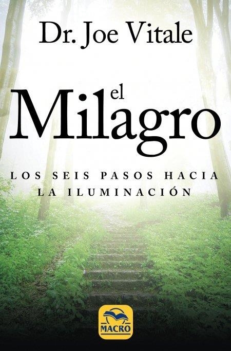 EL MILAGRO. LOS SEIS PASOS HACIA LA ILUMINACIÓN | 9788417080402 | VITALE, JOE