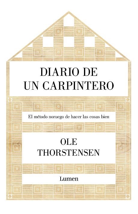 DIARIO DE UN CARPINTERO. EL MÉTODO NORUEGO DE HACER LAS COSAS BIEN | 9788426405975 | THORSTENSEN, OLE