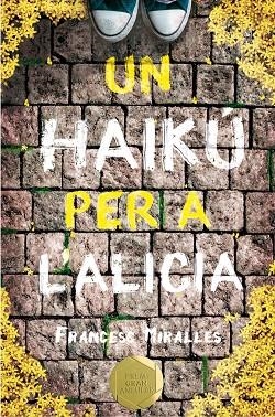 UN HAIKU PER A L'ALICIA | 9788466143400 | MIRALLES, FRANCESC