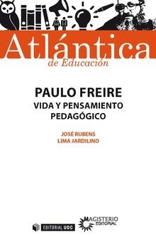 PAULO FREIRE. VIDA Y PENSAMIENTO PEDAGÓGICO | 9788491169543 | LIMA JARDILINO, JOSÉ RUBENS